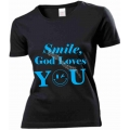 Tricou femei, Smile God loves You